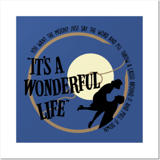 you want the moon just say the it’s a wonderful life movie Posters and Art